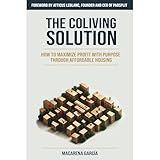 The Co-Living Solution: How to Maximize Profit with Purpose through Affordable Housing