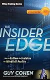 The Insider Edge: How to Follow the Insiders for Windfall Profits