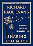 Sharing Too Much: Musings from an Unlikely Life