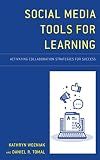 Social Media Tools for Learning: Activating Collaboration Strategies for Success (The Concordia University Leadership Series)