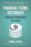 Financial Terms Dictionary - Banking Terminology Explained (Financial Dictionary)