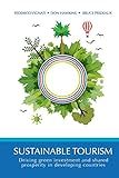 Sustainable Tourism: driving green investment and shared prosperity in developing countries.