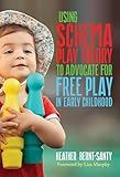 Using Schema Play Theory to Advocate for Free Play in Early Childhood