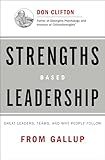 Strengths Based Leadership: Great Leaders, Teams, and Why People Follow