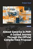 Almost Generics in PHP: A Guided Journey Through the Official Compile-Time Proposal