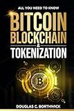 Bitcoin, Blockchain & Tokenization (The Digital Money Revolution: A Wall Street Insider's Guide to Bitcoin, Blockchain & Tokenization)