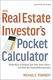 The Real Estate Investor's Pocket Calculator: Simple Ways to Compute Cash Flow, Value, Return, and Other Key Financial Measurements