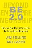 BE 2.0 (Beyond Entrepreneurship 2.0): Turning Your Business into an Enduring Great Company