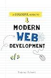 Modern Web Development: A Beginner's Guide to HTML, CSS, Hosting, and SEO