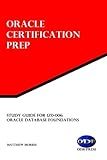 Study Guide for 1Z0-006: Oracle Database Foundations: Oracle Certification Prep