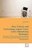 How Culture and Technology impact Coca-Cola's Advertising Strategies
