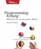 Programming Erlang: Software for a Concurrent World (Pragmatic Programmers)