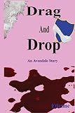Drag and Drop: (An Avondale Story)