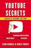 YouTube Secrets: The Ultimate Guide to Growing Your Following and Making Money as a Video Influencer