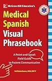 McGraw-Hill Education's Medical Spanish Visual Phrasebook: 825 Questions & Responses