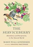 The Serviceberry: Abundance and Reciprocity in the Natural World