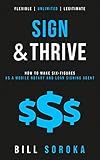 Sign and Thrive: How to Make Six Figures As a Mobile Notary and Loan Signing Agent