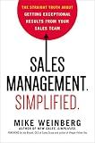 Sales Management. Simplified.: The Straight Truth About Getting Exceptional Results from Your Sales Team