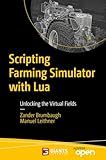 Scripting Farming Simulator with Lua: Unlocking the Virtual Fields