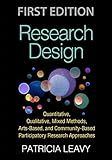 Research Design: Quantitative, Qualitative, Mixed Methods, Arts-Based, and Community-Based Participatory Research Approaches