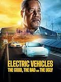 Electric Vehicles: The Good, The Bad and The Ugly