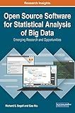Open Source Software for Statistical Analysis of Big Data: Emerging Research and Opportunities