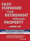 Fast-Forward Your Retirement through Property