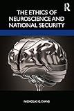 The Ethics of Neuroscience and National Security