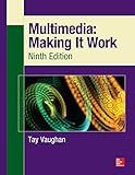 Multimedia: Making It Work, Ninth Edition