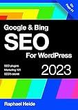 Google and Bing SEO For WordPress 2023: SEO plugins, Marketing 101, SEO's Secreat