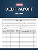 Debt Payoff Planner: Simple Debt Payoff Tracker: That Helps You Control Your Financial Situation and Pay off Debts - 110 Pages (8.5" x 11" Inches)