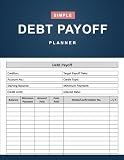 Debt Payoff Planner: Simple Debt Payoff Tracker: That Helps You Control Your Financial Situation and Pay off Debts - 110 Pages (8.5" x 11" Inches)