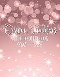 Custom Tumblers Order Form Logbook: Detailed Purchase Order Sheets / Designed To Organize , Customize & Track Each Cup Sale / Rose Gold Starlight Cover Design (Small Business Log Books Series)