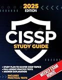 CISSP Study Guide: Master Cybersecurity & Advance your IT Career with this Complete Exam Prep for Achieving CISSP Certification | Boost Your Career & Stay Updated with the Latest Threats