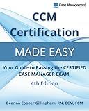 CCM Certification Made Easy: Your Guide to Passing the Certified Case Manager Exam