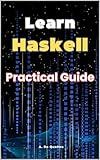 Learn Haskell: Practical Guide
