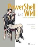 PowerShell and WMI: Covers 150 Practical Techniques