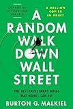 A Random Walk Down Wall Street: The Best Investment Guide That Money Can Buy