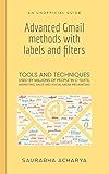 Advanced Gmail Methods with Labels and Filters