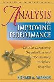 Analysis for Improving Performance: Tools for Diagnosing Organizations & Documenting Workplace Expertise (The Berrett-Koehler Organizational Performance Series)