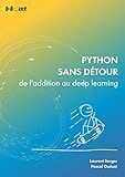 Python sans détour: de l’addition au deep learning