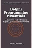 Delphi Programming Essentials: A Comprehensive Guide to Rapid Application Development