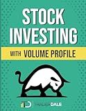 Stock Investing With Volume Profile (The Insider's Guide To Trading)