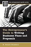 The Entrepreneur's Guide to Writing Business Plans and Proposals