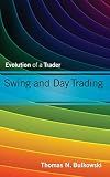 Swing and Day Trading: Evolution of a Trader (Wiley Trading)