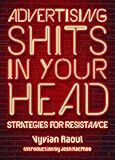 Advertising Shits in Your Head: Strategies for Resistance