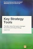 Key Strategy Tools: The 80+ Tools for Every Manager to Build a Winning Strategy
