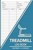 Treadmill Log Book: Daily Cardio Tracker Logbook for Running & Walking Interval Training | Treadmill Workout Journal | 100 Pages