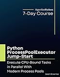 Python ProcessPoolExecutor Jump-Start: Execute CPU-Bound Tasks in Parallel With Modern Process Pools (Python Concurrency Jump-Start Series)