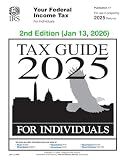 Tax Guide 2025 for Individuals: Publication 17 (For use in preparing 2025 Returns)